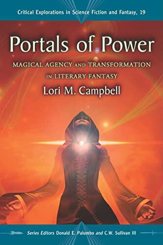 Portals of Power: Magical Agency and Transformation in Literary Fantasy