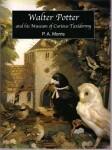 Walter Potter and His Museum of Curious Taxidermy