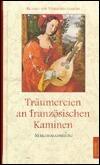 Träumereien an französischen Kaminen. Märchensammlung.