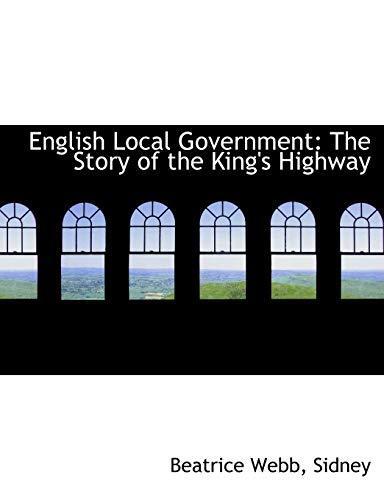 English Local Government: The Story of the King's Highway