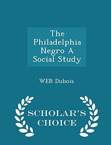 The Philadelphia Negro a Social Study