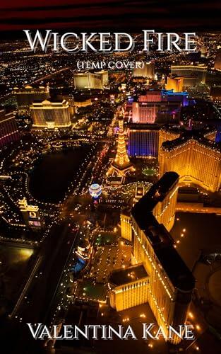 Wicked Fire: A Sin City Syndicate Novel