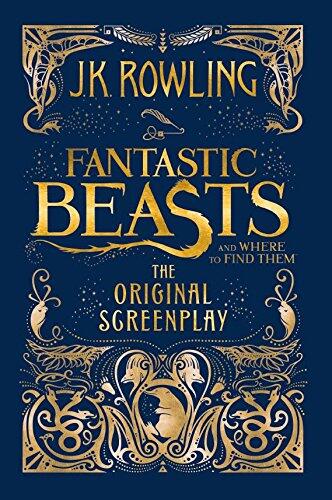 Fantastic Beasts and Where To Find Them: The Original Screenplay