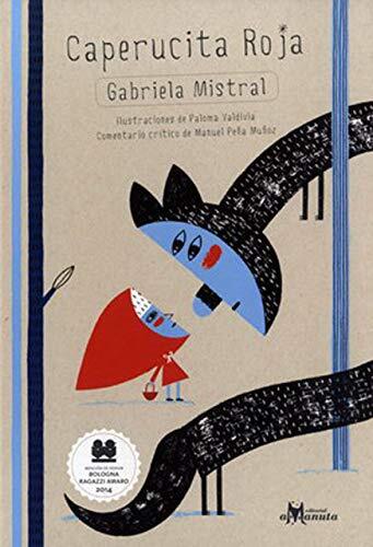 Caperucita Roja (Little Red Riding Hood in Spanish) Gabriela Mistral Version