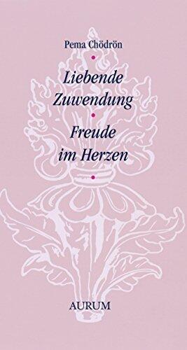 Liebende Zuwendung: Freude im Herzen
