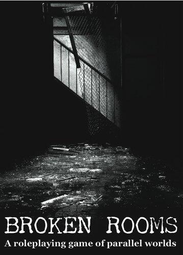 Broken Rooms: A Role-Playing Game of Parallel Worlds