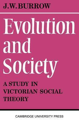 Evolution and Society: A Study in Victorian Social Theory