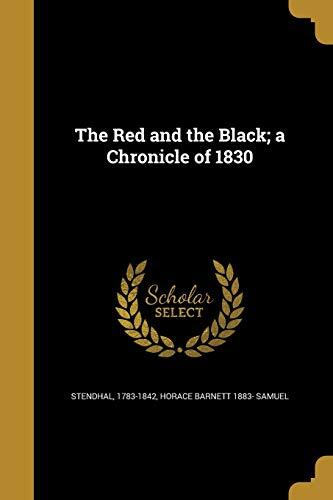 The Red and the Black; a Chronicle of 1830