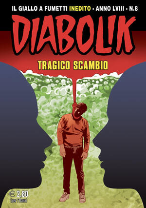 Diabolik anno LVIII n. 8: Tragico scambio
