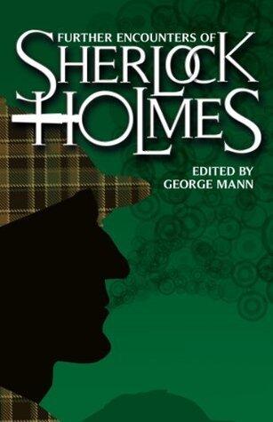 Further Encounters of Sherlock Holmes