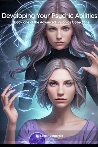 Developing Your Psychic Abilities: