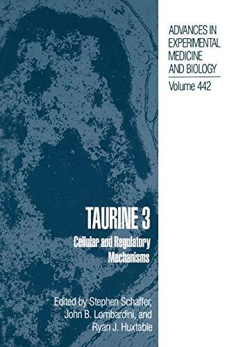 Taurine: Cellular and Regulatory Mechanisms (3)