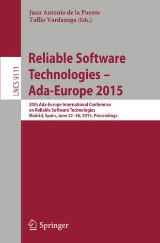 Reliable Software Technologies - Ada-Europe 2015: 20th Ada-Europe International Conference on Reliable Software Technologies, Madrid Spain, June ...