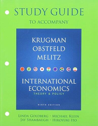 Study Guide for International Economics: Theory and Policy (9th edition)