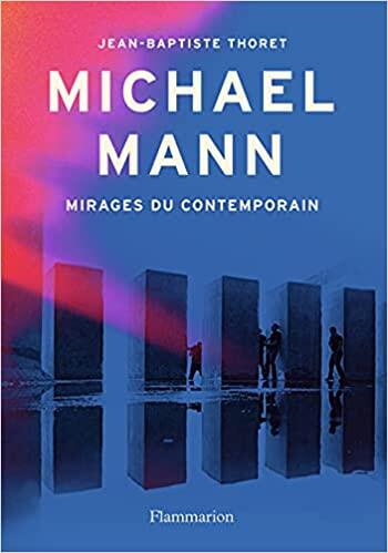 Michael Mann : Mirages du contemporain