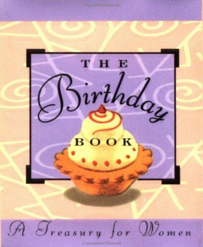 The Birthday Book: A Treasury for Women