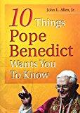 10 Things Pope Benedict Wants You to Know