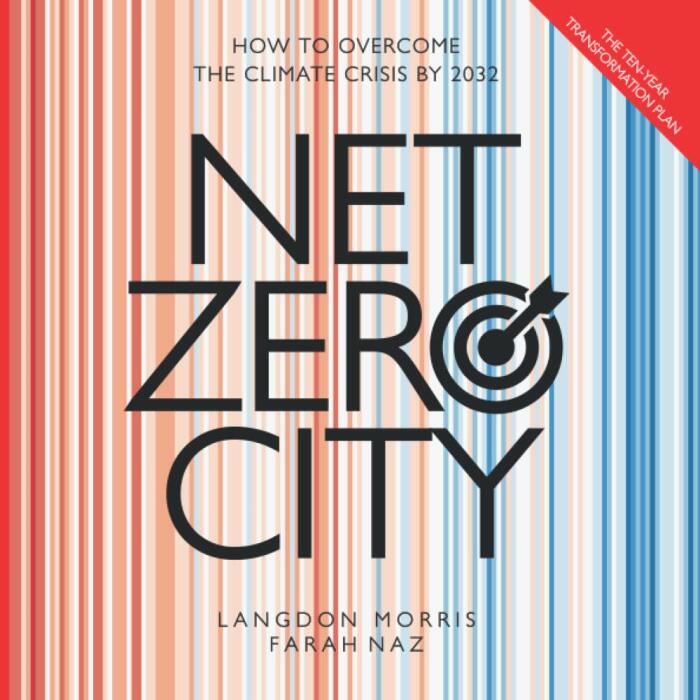 Net Zero City: The Ten Year Transformation Plan