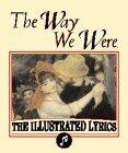 The Way We Were: The Illustrated Lyrics.