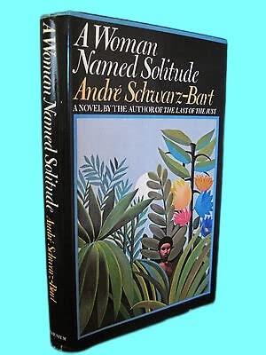 Rare Antique 1st/1st Printing A Woman Named Solitude Andre Schwarz Bart Rare Modern Classic [Hardcover] Unknown