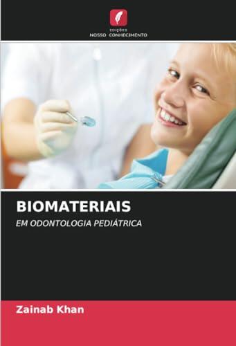 BIOMATERIAIS: EM ODONTOLOGIA PEDIÁTRICA
