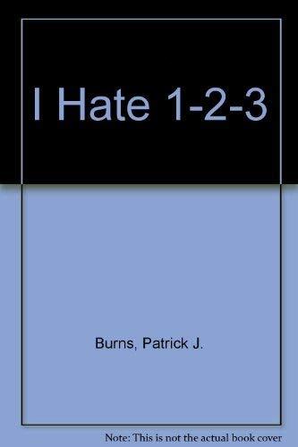 I Hate 1-2-3: A Friendly Guide for the Frustrated User
