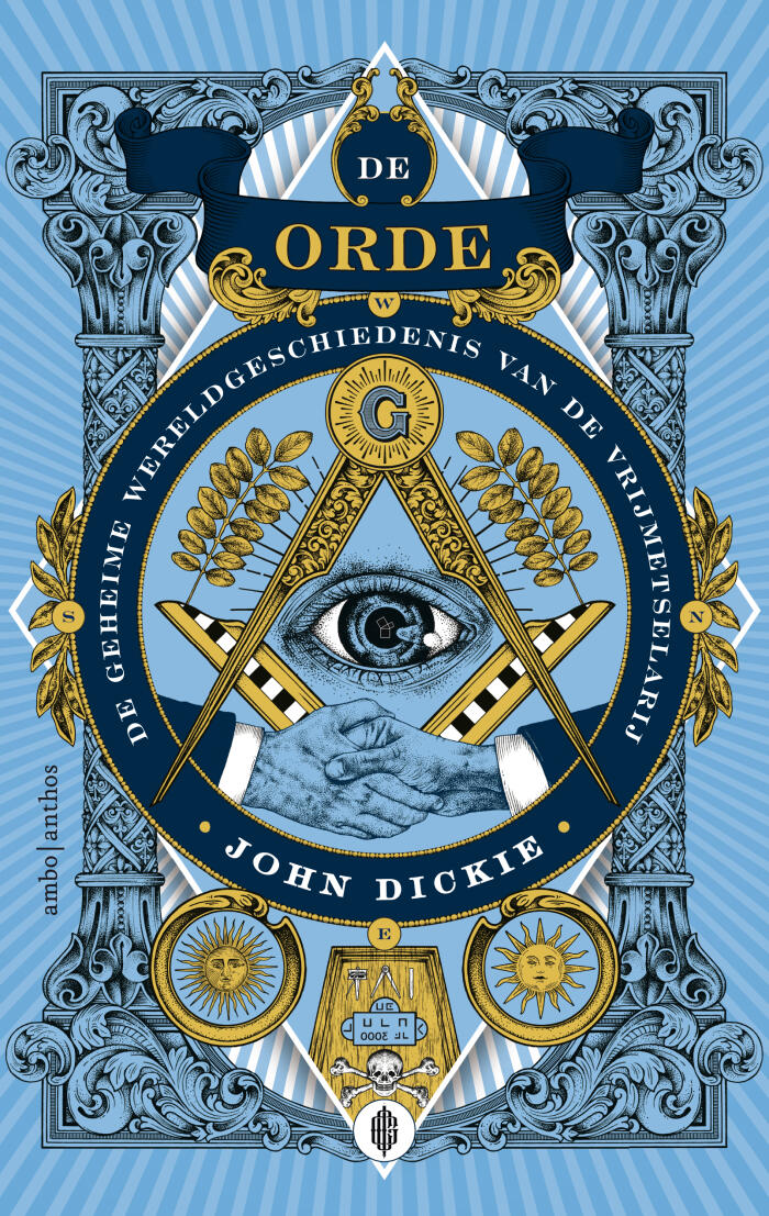 De orde: De geheime wereldgeschiedenis van de vrijmetselarij