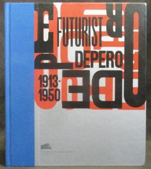 Futurist Depero 1913-1950