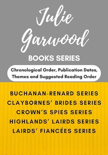 Julie Garwood Book Series - Buchanan-Renard Series, The Claybornes' Brides Series, The Crown's Spies Series, Highlands' Lairds Series and Lairds' Fiancées Series: UPDATED