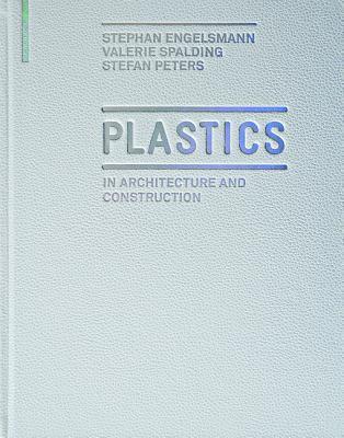Plastics: In Architecture and Construction