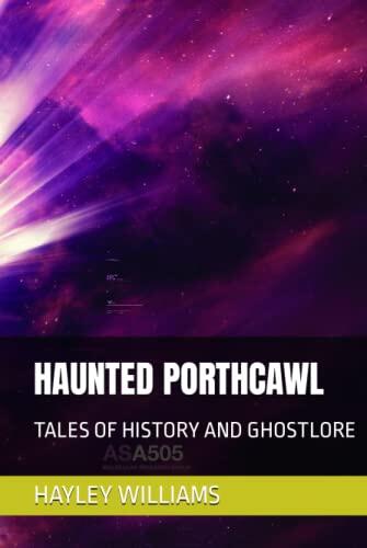 HAUNTED PORTHCAWL: TALES OF HISTORY AND GHOSTLORE