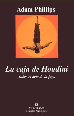 La caja de Houdini: Sobre el arte de la fuga