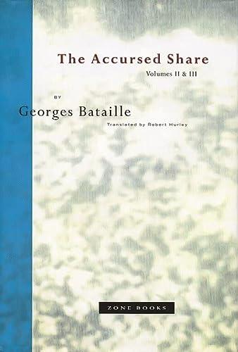 The Accursed Share (Vols. 2 and 3): The History of Eroticism and Sovereignty