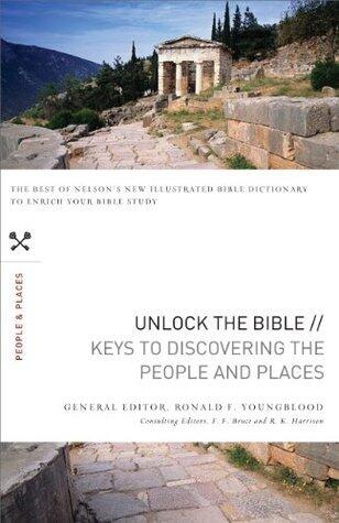 Unlock the Bible: Keys to Discovering the People and Places