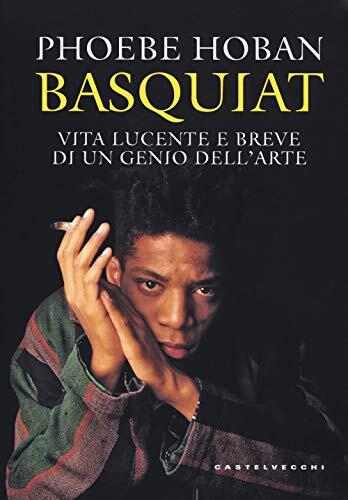 Basquiat: Vita Lucente e Breve di un Genio dell'Arte