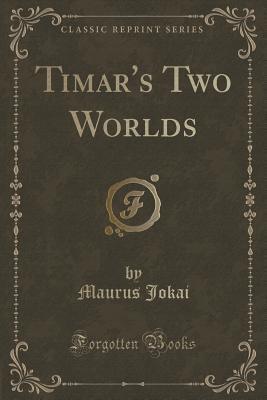 Timar's Two Worlds