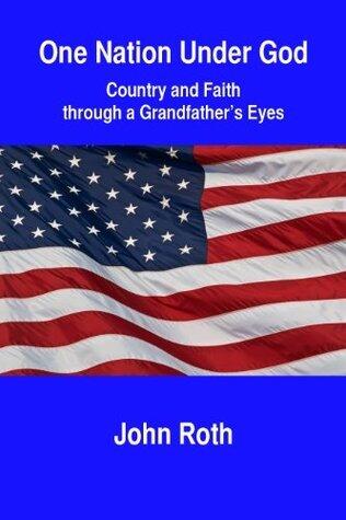 One Nation Under God: Country and Faith through a Grandfather's Eyes
