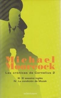Las Crónicas de Cornelius 2: III. El Asesino inglés IV. La Condición