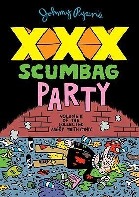 Angry Youth Comix, Vol. 2: Johnny Ryan's XXX Scumbag Party