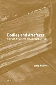 Bodies and Artefacts: Historical Materialism as Corporeal Semiotics