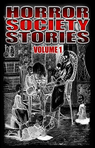 Horror Society Stories Volume 1