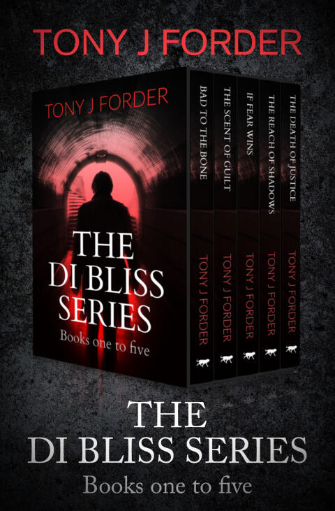 The DI Bliss Series (Books One to Five): Bad to the Bone, The Scent of Guilt, If Fear Wins, The Reach of Shadows, and The Death of Justice