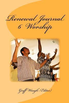 Renewal Journal 6: Worship