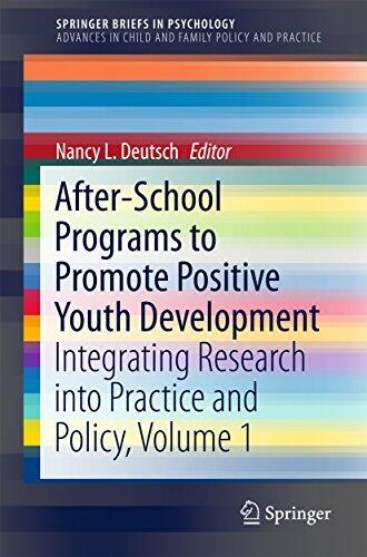 After-School Programs to Promote Positive Youth Development: Integrating Research into Practice and Policy, Volume 1