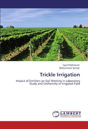Trickle Irrigation: Impact of Emitters on Soil Wetting in Laboratory Study and Uniformity in Irrigated Field