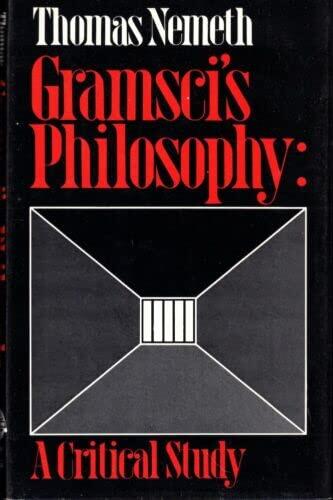Rare Thomas Nemeth / Gramsci's Philosophy A Critical Study 1980 - Sussex: Harverster Press, 1980 [Hardcover] Nemeth, Thomas