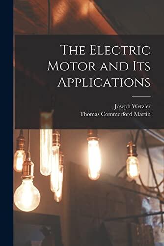 The Electric Motor and Its Applications