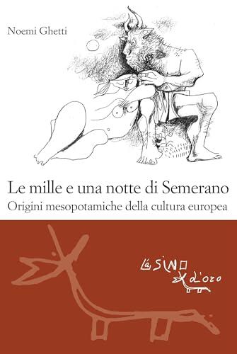 Le mille e una notte di Semerano: Origini mesopotamiche della cultura europea