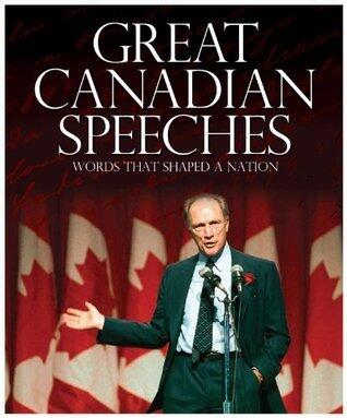 Great Canadian Speeches: Words that shaped a nation