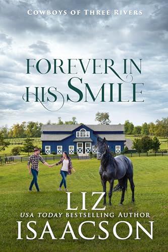 Forever in His Smile: A Friends to Lovers Cowboy Billionaire Romance & Small Town Saga